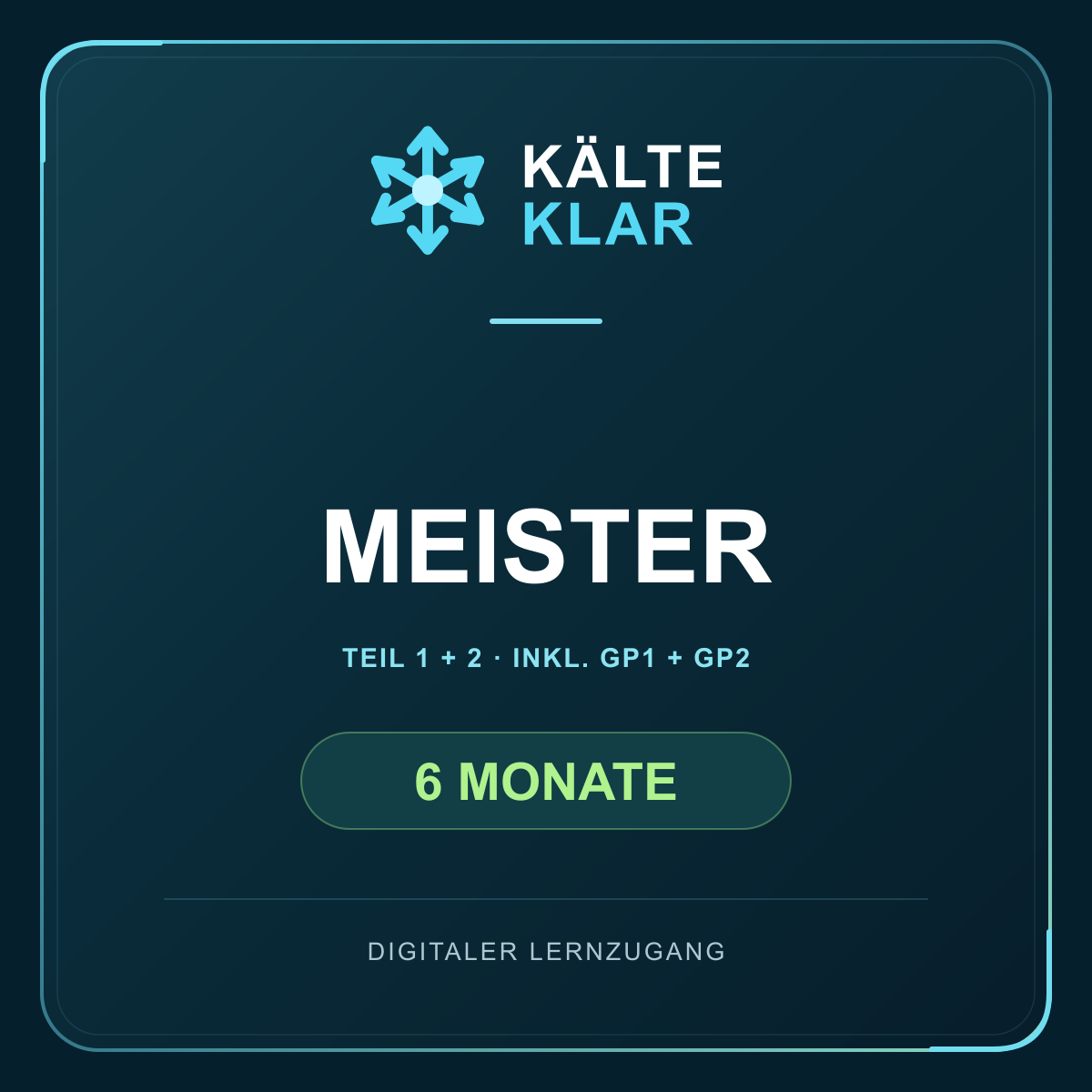 Kälte-Klar – 6 Monate / Meister inkl. GP1 + GP2